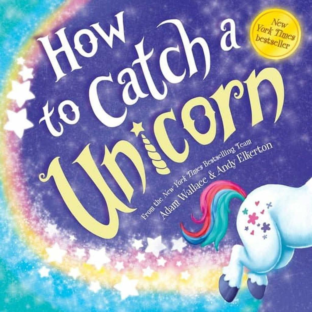 How To Catch A Unicorn By Adam Wallace, Hardcover, ANB BABY