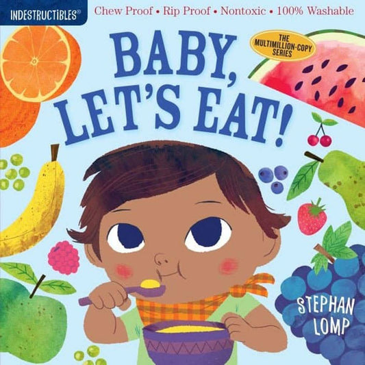 Indestructibles: Baby, Let's Eat, Paperback, ANB BABY