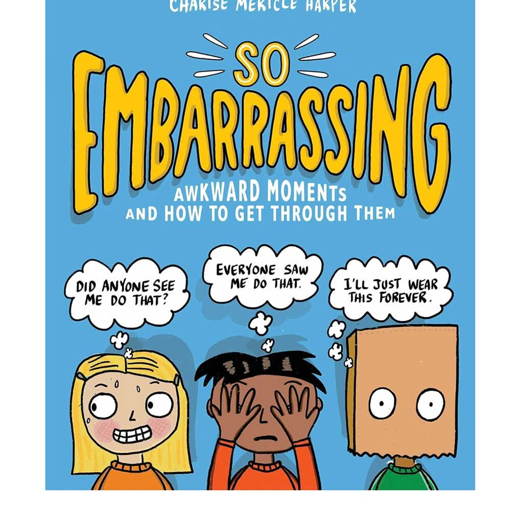 So Embarrassing: Awkward Moments and How to Get Through Them Paperback, ANB BABY