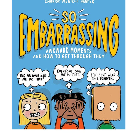 So Embarrassing: Awkward Moments and How to Get Through Them Paperback, ANB BABY