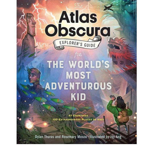 The Atlas Obscura Explorer’s Guide for the World’s Most Adventurous Kid, Hardcover, ANB BABY