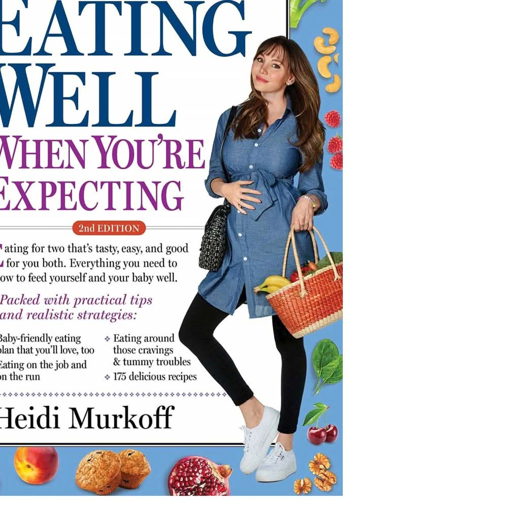 What to Expect: Eating Well When You're Expecting, 2nd Edition Paperback, ANB BABY